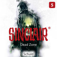 Sinclair, Staffel 1: Dead Zone, Folge 5: Schuld (Gekürzt) (Abridged)