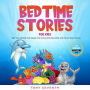 Bedtime Stories for Kids: Help Your Children Fall Asleep Fast & Dreaming Peacefully with Funny Short Stories.