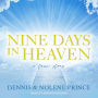 Nine Days in Heaven: A True Story