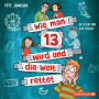 Wie man 13 wird und die Welt rettet (Wie man 13 wird 3) (Abridged)