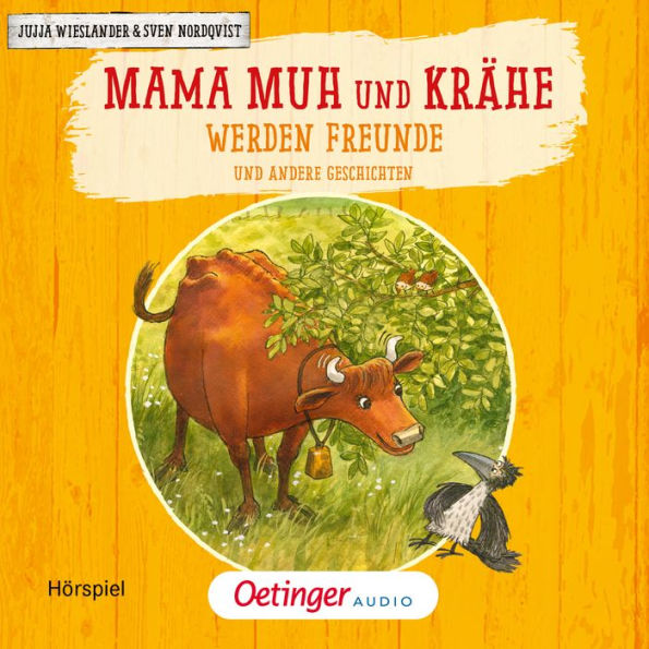 Mama Muh und Krähe werden Freunde und andere Geschichten (Abridged)