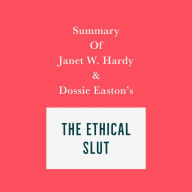 Summary of Janet W. Hardy and Dossie Easton's The Ethical Slut