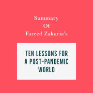 Summary of Fareed Zakaria's Ten Lessons for a Post-Pandemic World