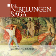 Die Nibelungen Saga (Abridged)