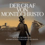 Der Graf von Monte Christo: NEUE Bearbeitung (Abridged)