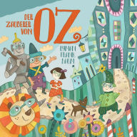 Der Zauberer von Oz: nach Motiven von Lyman Frank Baum, Bearbeitung: Thomas Tippner, Gelesen von Denis Rühle (Abridged)