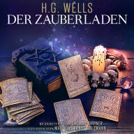 Der Zauberladen: Bearbeitet von Thomas Tippner, Gelesen von Matthias Ernst Holzmann (Abridged)