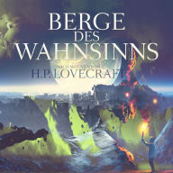 Die Berge des Wahnsinns: nach Motiven von H.P. Lovecraft. Bearbeitung: Thomas Tippner (Abridged)