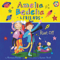 Amelia Bedelia & Friends Blast Off! (Amelia Bedelia & Friends #6)