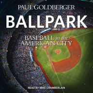 Ballpark: Baseball in the American City