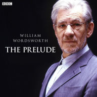 The Prelude Complete Series: BBC Radio 4 Classical Serial