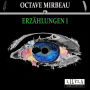 Erzählungen 1: Der Herr Pfarrer, Der billige Tod, Zeitgemäße Pantomime, Letzte Reise, Der Interviewer, Vor der Galavorstellung.