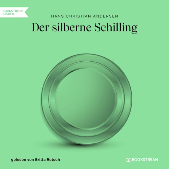 Der silberne Schilling (Ungekürzt)