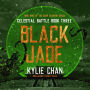Black Jade: Celestial Battle: Book Three