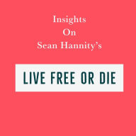 Insights on Sean Hannity's Live Free or Die