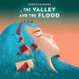 The Valley and the Flood