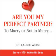 Are You My Perfect Partner?: To Marry or Not to Marry¿