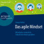 Das agile Mindset - Mitarbeiter entwickeln, Zukunft der Arbeit gestalten (Ungekürzte Lesung)