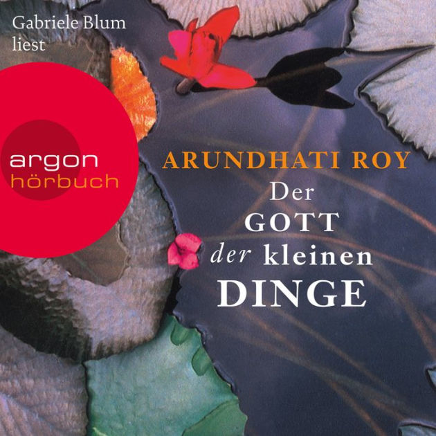 Der Gott der kleinen Dinge Roman by Arundhati Roy eBook Barnes & Noble®