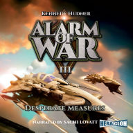 Alarm of War, Book III: Desperate Measures