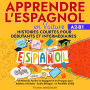 Apprendre l'espagnol en Voiture: Histoires Courtes pour Débutants et Intermédiaires A2 - B1: 12 Histoires Faciles en Espagnol et en Français pour Adultes et Enfants - Audio Bilingue - en Parallèle (à B2)