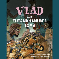 Vlad and Tutankhamun's Tomb