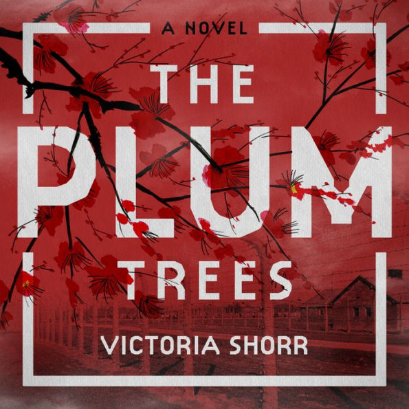 The Plum Trees: A Novel