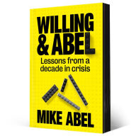WILLING & ABEL: Lessons from a decade in crisis