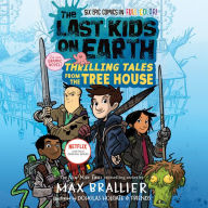 Thrilling Tales from the Tree House (Last Kids on Earth Series)