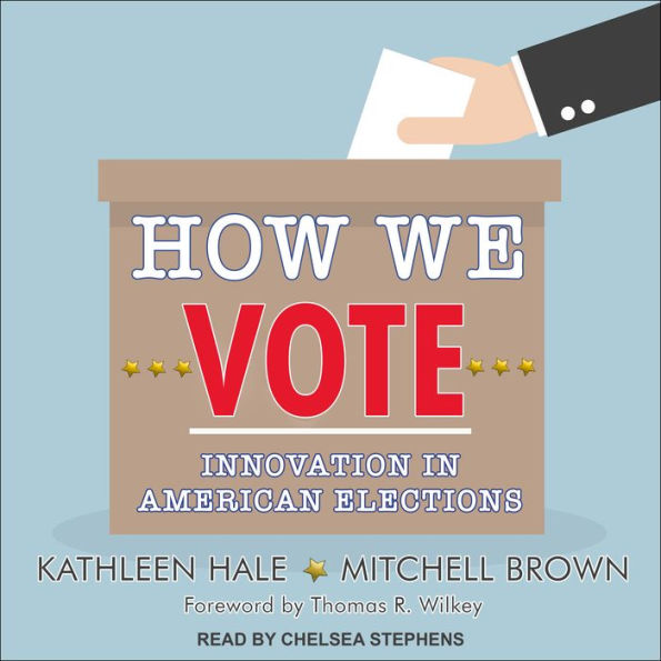 How We Vote: Innovation in American Elections
