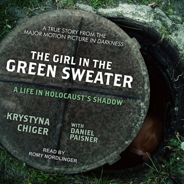 The Girl in the Green Sweater: A Life in Holocaust's Shadow