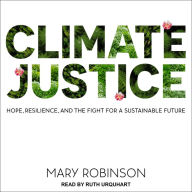 Climate Justice: Hope, Resilience, and the Fight for a Sustainable Future