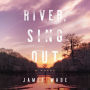 River, Sing Out