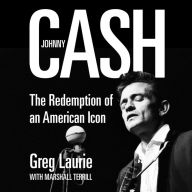 Johnny Cash: The Redemption of an American Icon