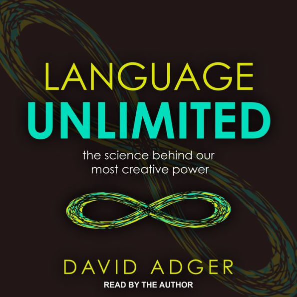 Language Unlimited: The Science Behind Our Most Creative Power