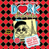 Tales from a Not-So-Posh Paris Adventure (Dork Diaries Series #15)