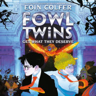 The Fowl Twins Get What They Deserve (Fowl Twins Series #3)