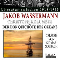 Christoph Kolumbus - Der Don Quichote des Ozeans