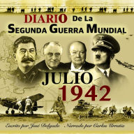 Diario de la Segunda Guerra Mundial: Julio 1942