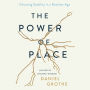 The Power of Place: Choosing Stability in a Rootless Age