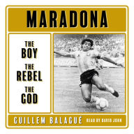 Maradona: The Boy. The Rebel. The God.