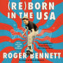 Reborn in the USA: An Englishman's Love Letter to His Chosen Home