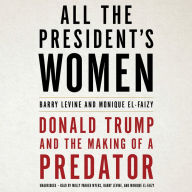 All the President's Women: Donald Trump and the Making of a Predator