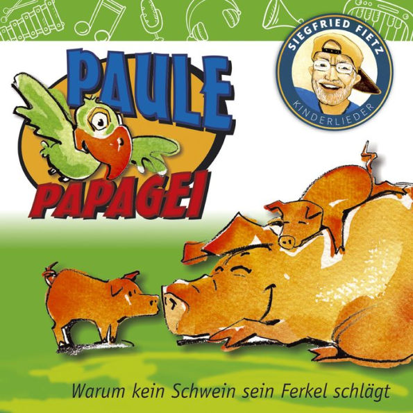 Paule Papagei: Warum kein Schwein sein Ferkel schlägt