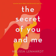 The Secret of You and Me: A Novel