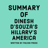 Summary of Dinesh D'Souza's Hillary's America