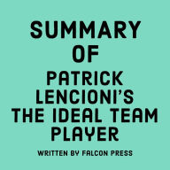 Summary of Patrick Lencioni's The Ideal Team Player