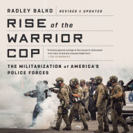 Rise of the Warrior Cop: The Militarization of America's Police Forces