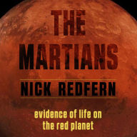 The Martians: Evidence of Life on the Red Planet