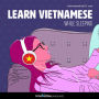 Learn Vietnamese While Sleeping